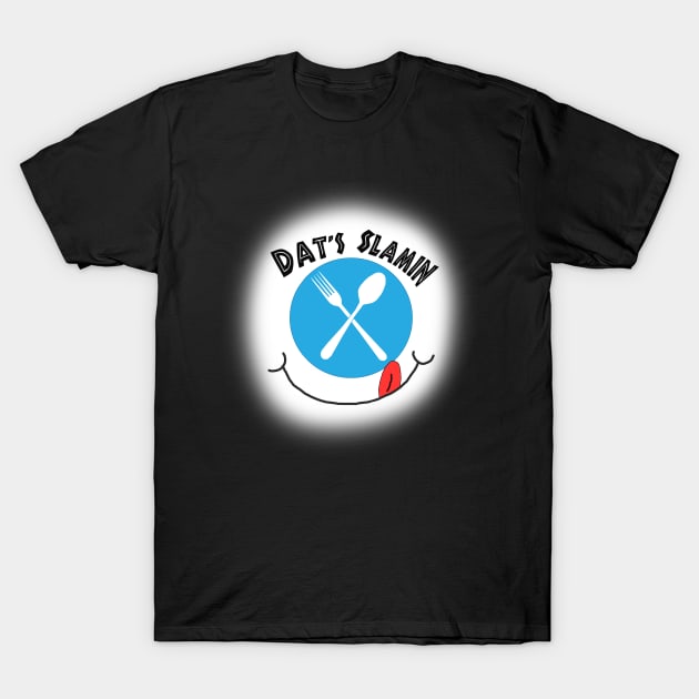 Dats Slamin 2 T-Shirt by Dallas